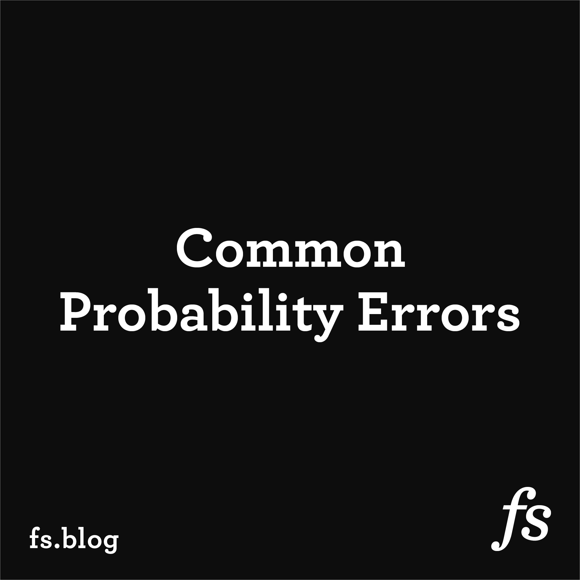 Common Probability Errors to Avoid